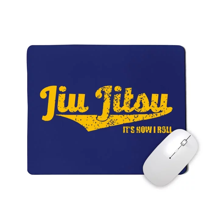 Jiu Jitsu It's How I Roll , BJJ Grappling MMA Mousepad