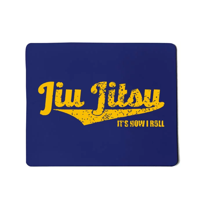 Jiu Jitsu It's How I Roll , BJJ Grappling MMA Mousepad