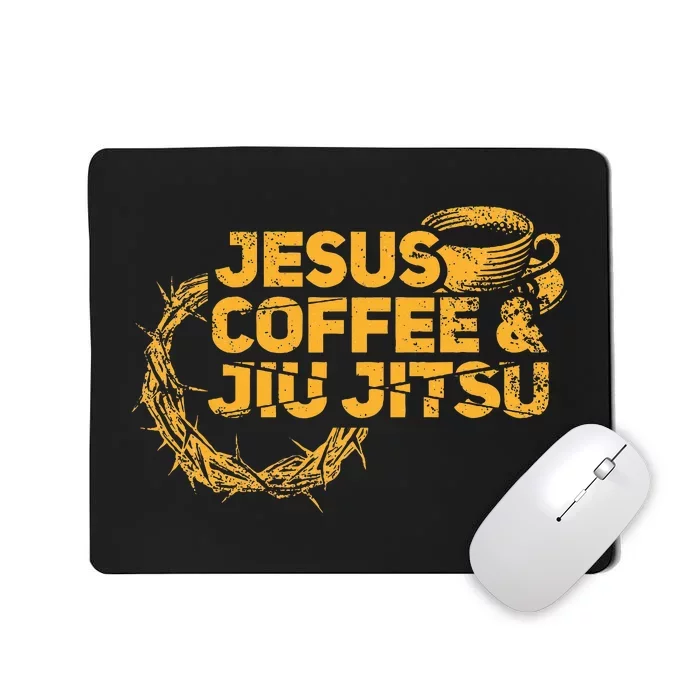 Jesus Jiu Jitsu & Coffee For Christian Martial Arts Fan Mousepad