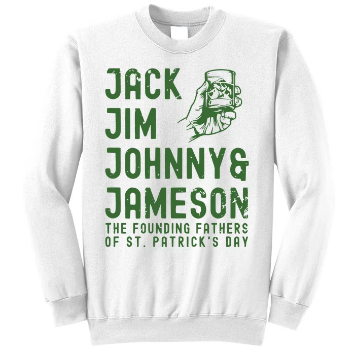 Jack Jim Johnny & Jameson St. PatrickS Day Sweatshirt