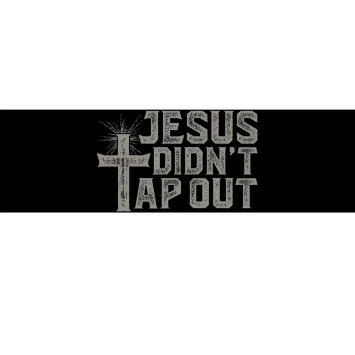 Jiu Jitsu Jesus Faith Christian Jesus DidnT Tap Out Bumper Sticker