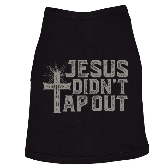 Jiu Jitsu Jesus Faith Christian Jesus DidnT Tap Out Doggie Tank