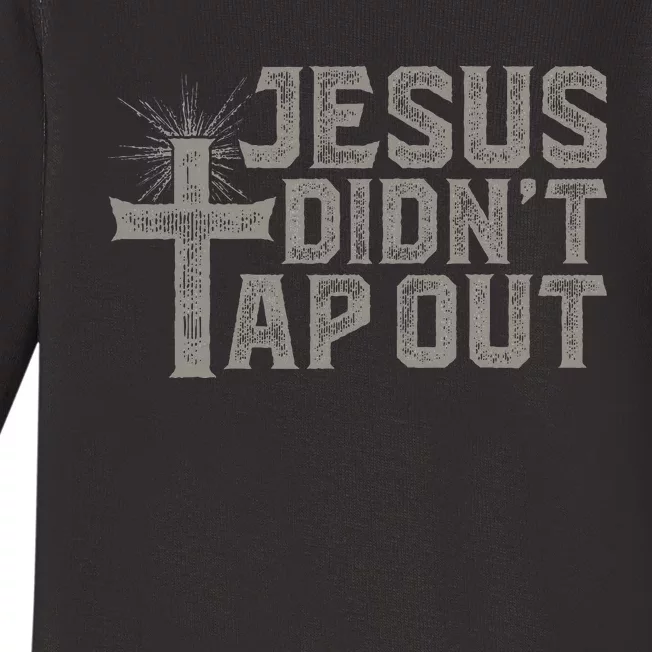 Jiu Jitsu Jesus Faith Christian Jesus DidnT Tap Out Baby Long Sleeve Bodysuit