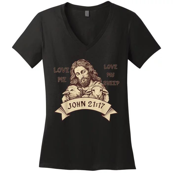 JOHN21:17 Jesus Love Me Love My Sheep Christian Women's V-Neck T-Shirt