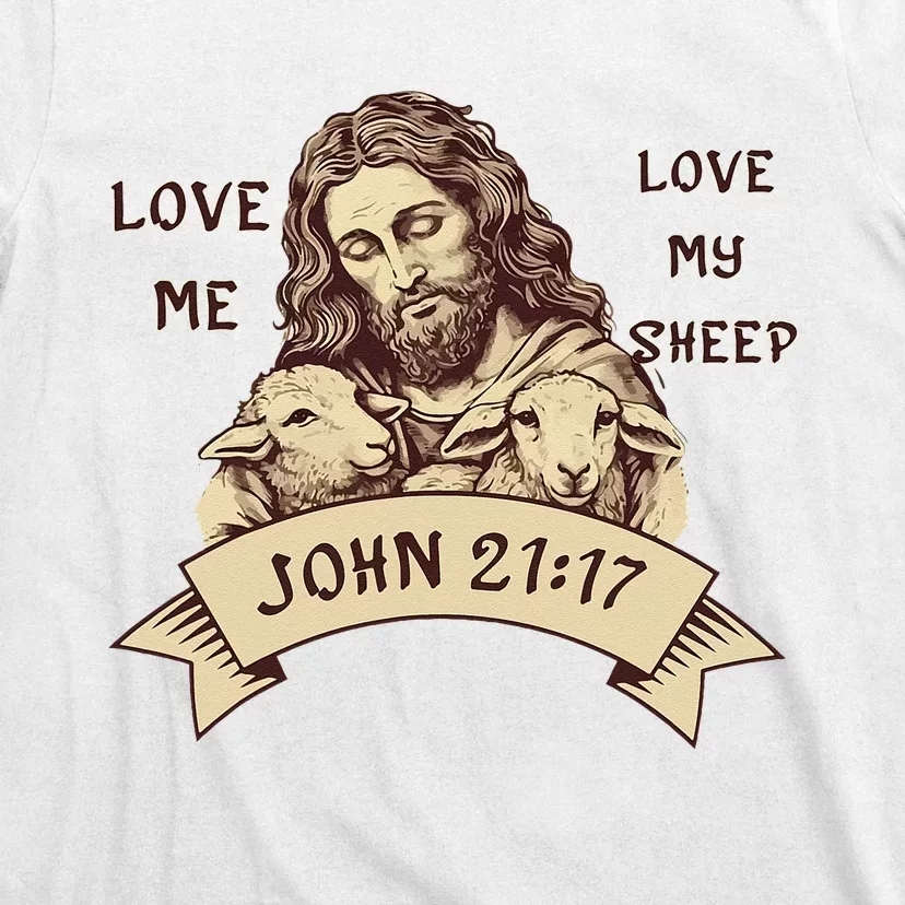 JOHN2117 Jesus Love Me Love My Christian T-Shirt