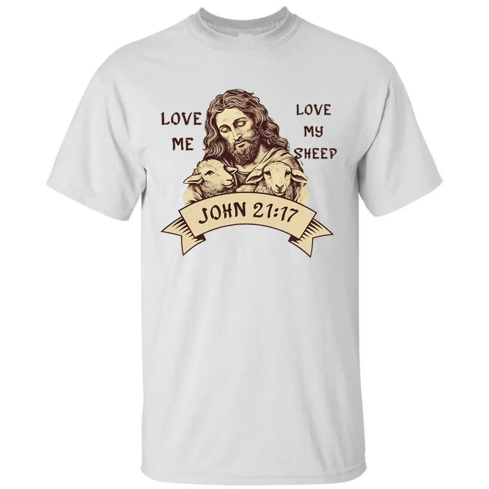 JOHN2117 Jesus Love Me Love My Christian Tall T-Shirt