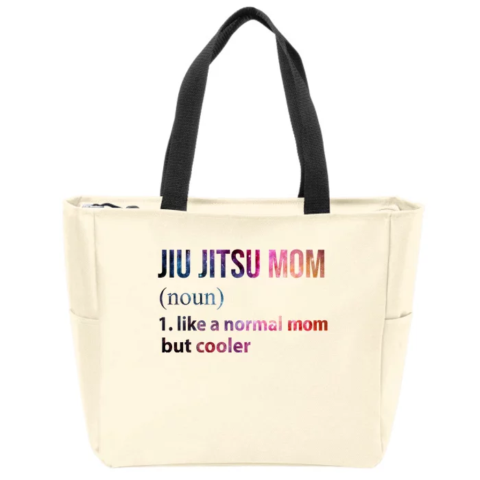 Jiu Jitsu Mom Like A Normal Mom But Cooler Zip Tote Bag