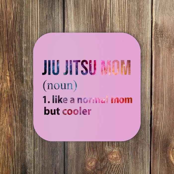 Jiu Jitsu Mom Like A Normal Mom But Cooler Coaster