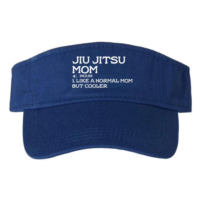 Jiu Jitsu Mom Like A Normal Mom But Cooler Meaningful Gift Valucap Bio-Washed Visor