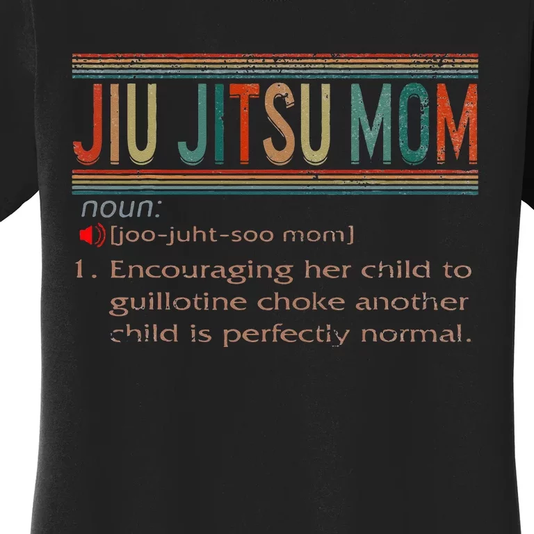 Jiu Jitsu Mom Definition BJJ MMA Jujitsu Martial Women's T-Shirt