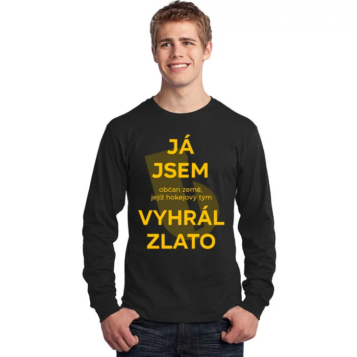 Ja Jsem Obcan Zeme Jejiz Hokejovy Tym Vyhral Zlato Tall Long Sleeve T-Shirt