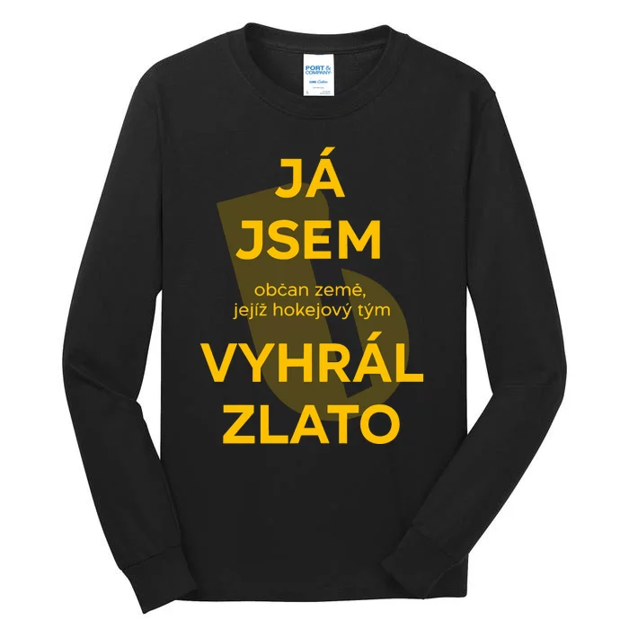 Ja Jsem Obcan Zeme Jejiz Hokejovy Tym Vyhral Zlato Tall Long Sleeve T-Shirt