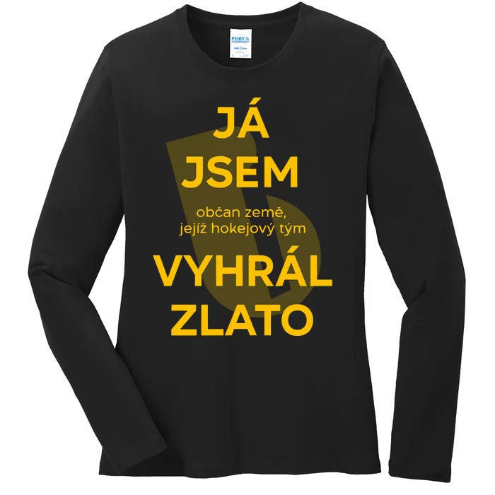 Ja Jsem Obcan Zeme Jejiz Hokejovy Tym Vyhral Zlato Ladies Long Sleeve Shirt