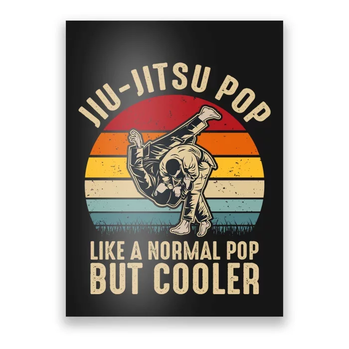 Jiu Jitsu Pop Like A Normal Pop But Cooler Funny Dad Gifts Retro Plus Size Poster