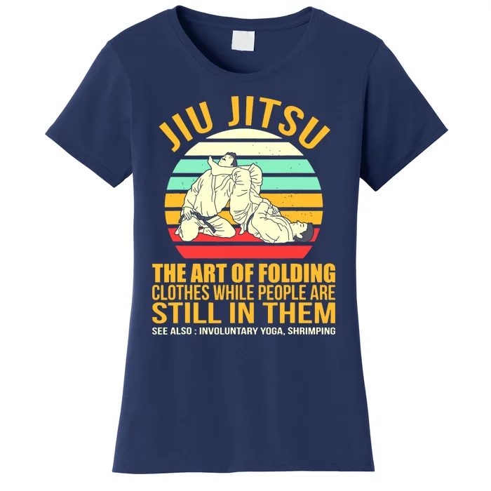 Jiu Jitsu Shirts Art Of Folding Clothes BJJ MMA Jujitsu Women's T-Shirt