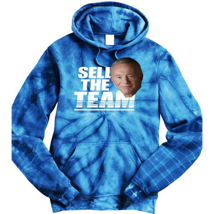 Jerry Jones Sell The Team Tie Dye Hoodie