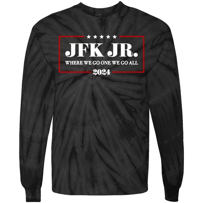 Jfk Jr Where We Go One We Go All 2024 Tie-Dye Long Sleeve Shirt