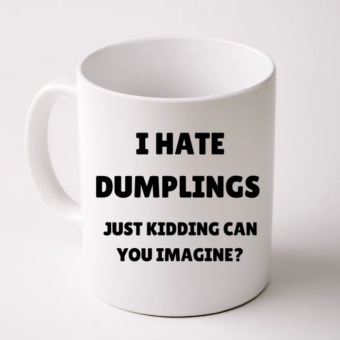 Just Kidding Can You Imagine? Front & Back Coffee Mug