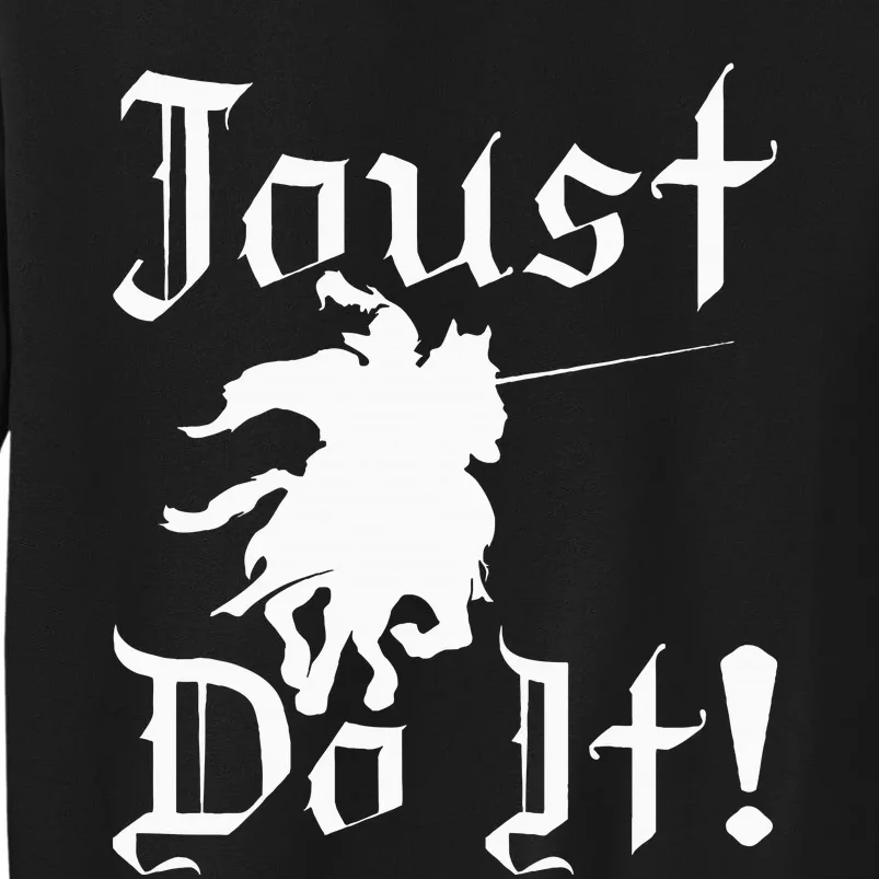 Jousting Knight Do It Ren Faire Renaissance Festival Sweatshirt