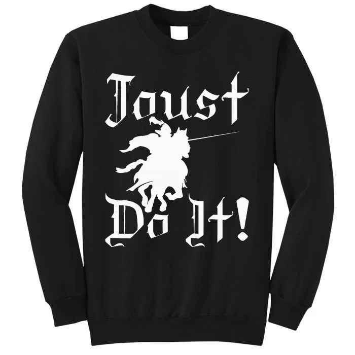 Jousting Knight Do It Ren Faire Renaissance Festival Sweatshirt