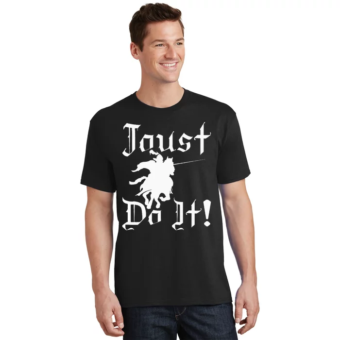 Jousting Knight Do It Ren Faire Renaissance Festival T-Shirt