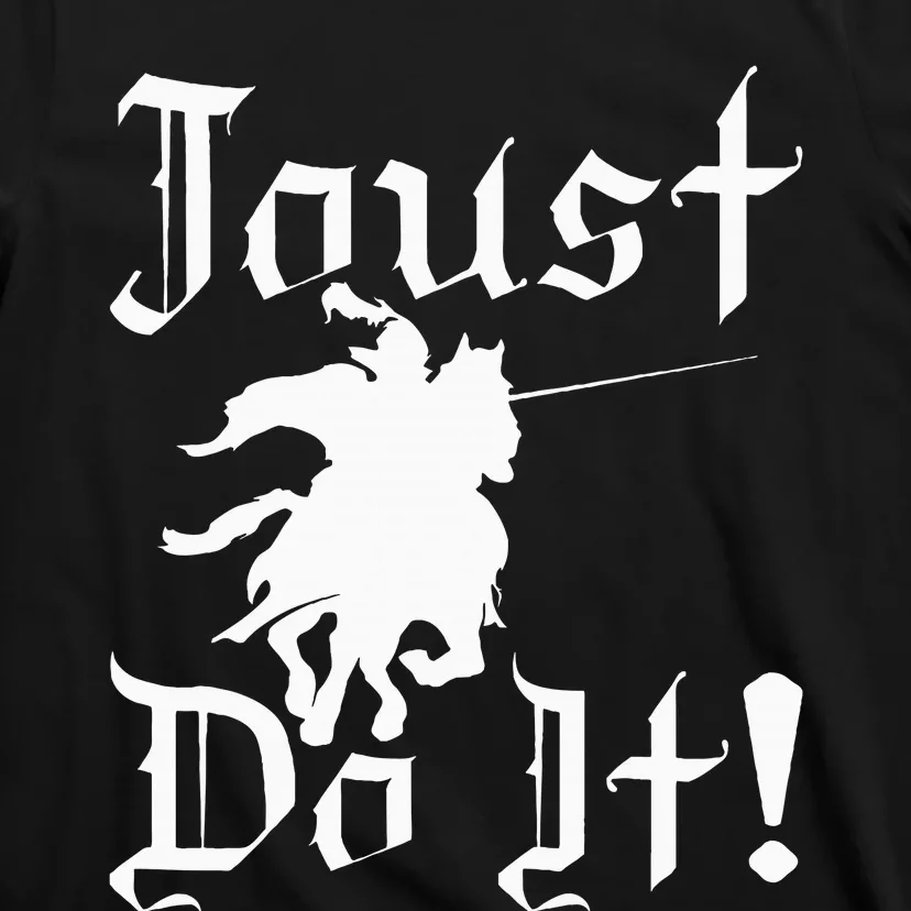 Jousting Knight Do It Ren Faire Renaissance Festival T-Shirt