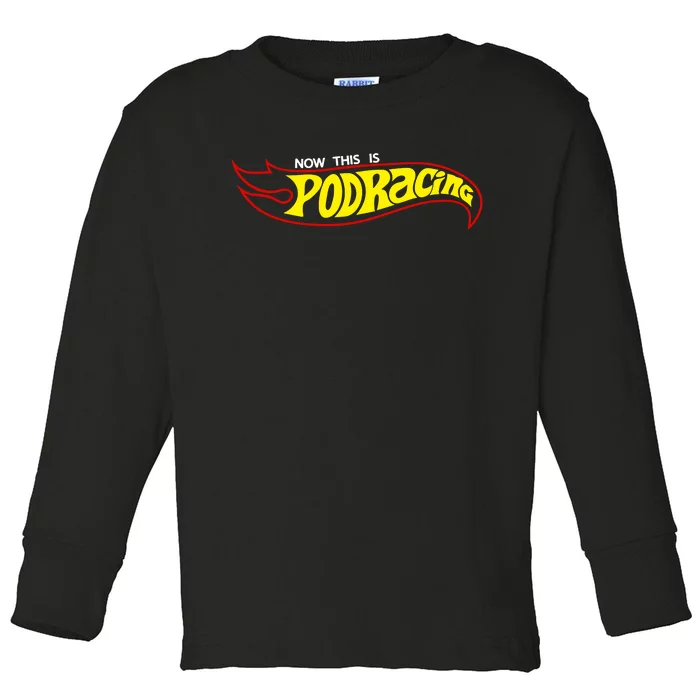 Jedi Kaylin Embroidery Now This Is Podracing Toddler Long Sleeve Shirt