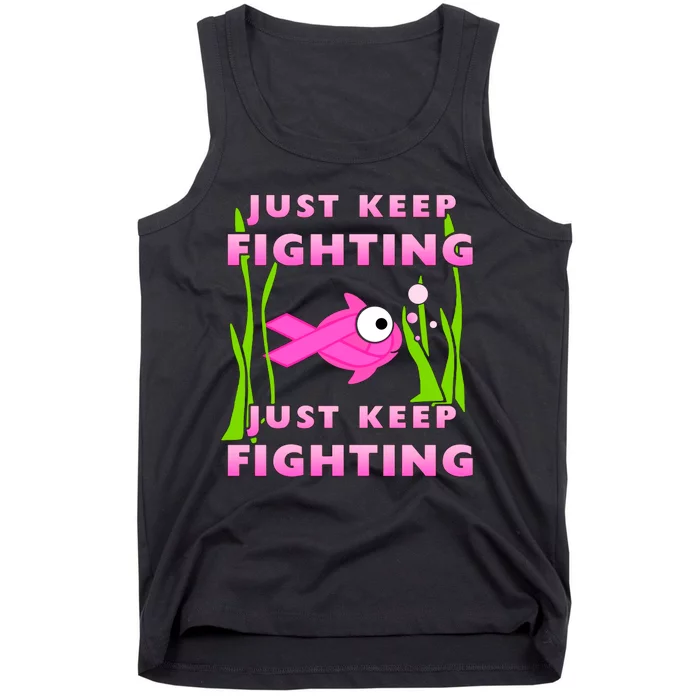 Just Keep Fighting Funny Breast Cancer Tank Top