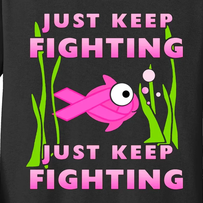 Just Keep Fighting Funny Breast Cancer Kids Long Sleeve Shirt