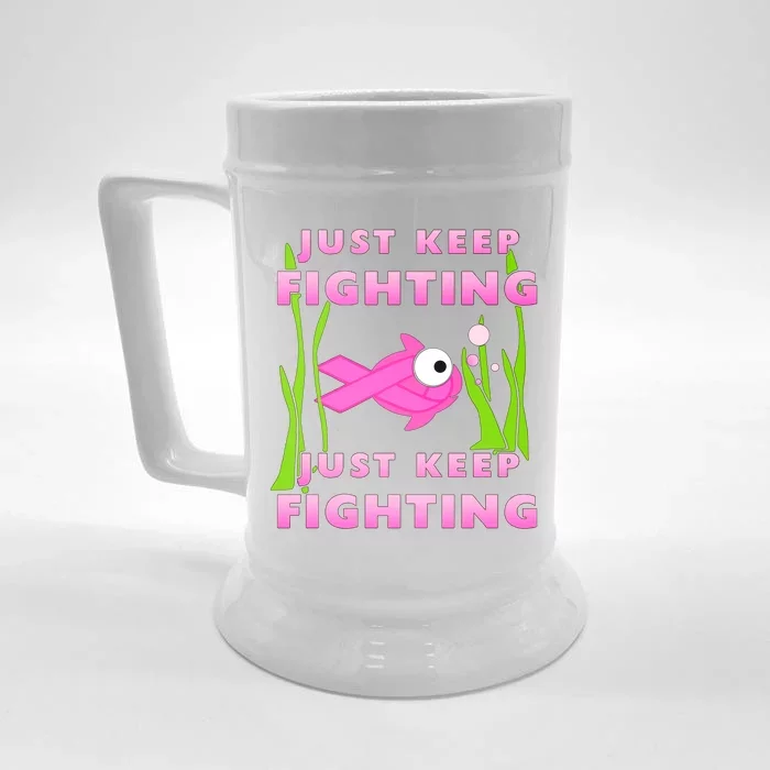 Just Keep Fighting Funny Breast Cancer Front & Back Beer Stein