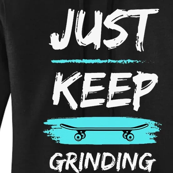 Just Keep Grinding Summer Skateboard design Rip Up Pavement Women's Pullover Hoodie