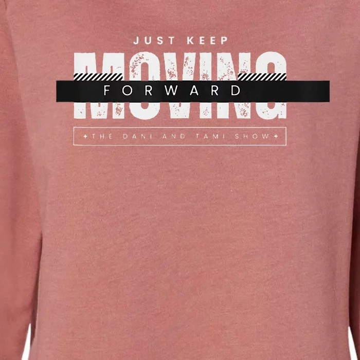 Just Keep Going Womens California Wash Sweatshirt