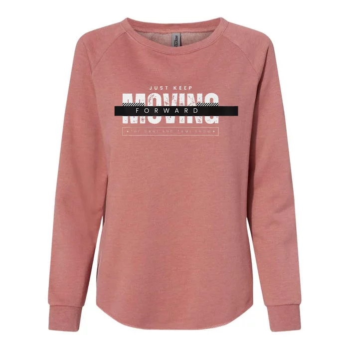 Just Keep Going Womens California Wash Sweatshirt