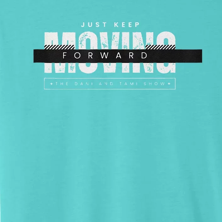 Just Keep Going ChromaSoft Performance T-Shirt