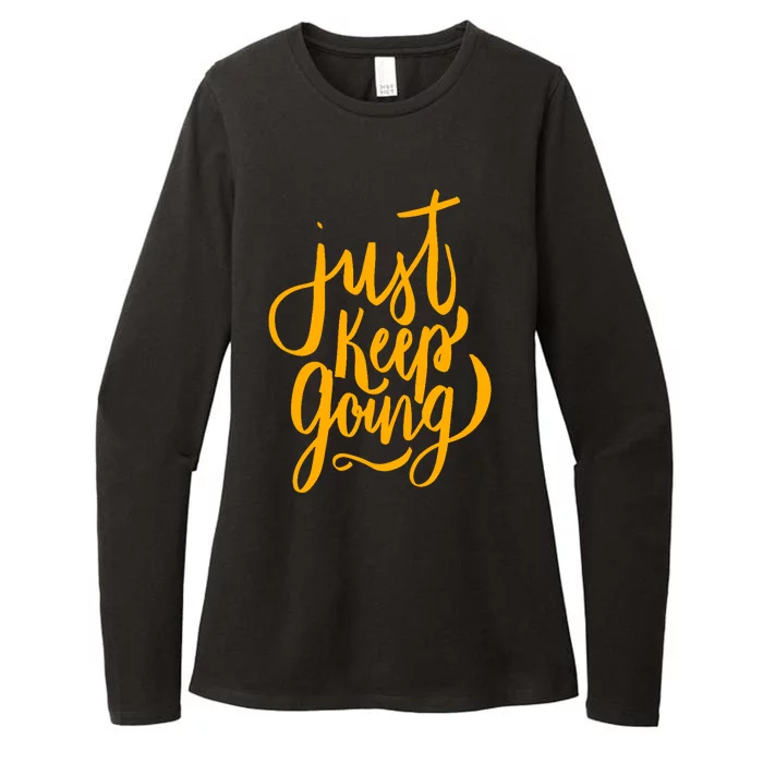 Just Keep Going Motivational Quote Womens CVC Long Sleeve Shirt