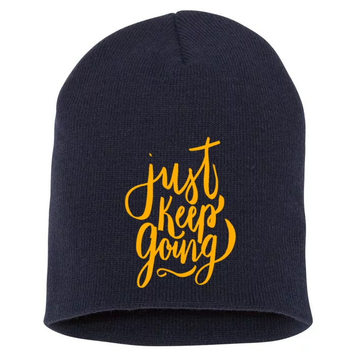 Just Keep Going Motivational Quote Short Acrylic Beanie