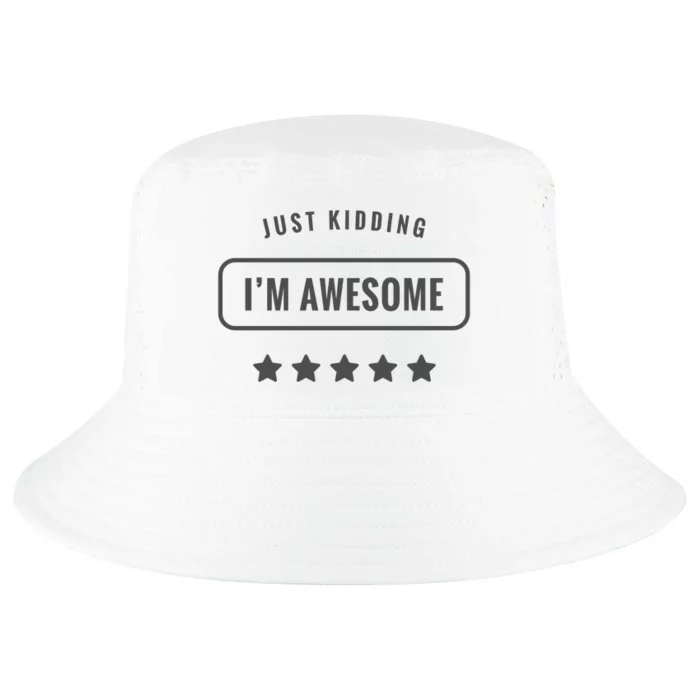 Just Kidding I'm Awesome Cool Comfort Performance Bucket Hat