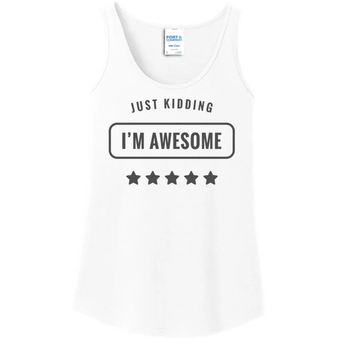 Just Kidding I'm Awesome Ladies Essential Tank