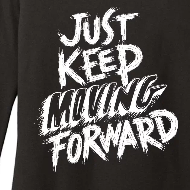 Just Keep Moving Forward Quote Womens CVC Long Sleeve Shirt