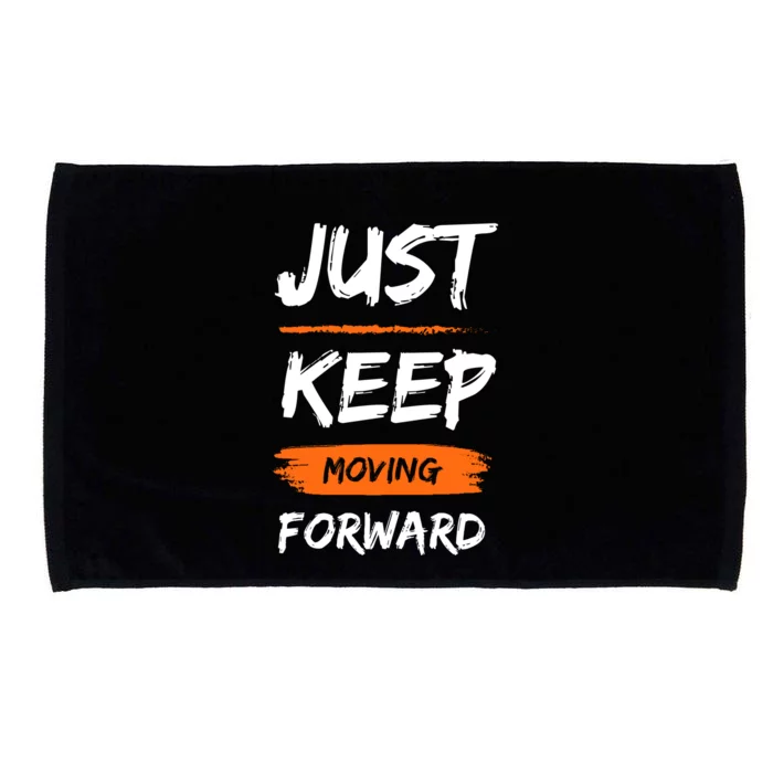 Just Keep Moving Forward Motivational Quote Microfiber Hand Towel