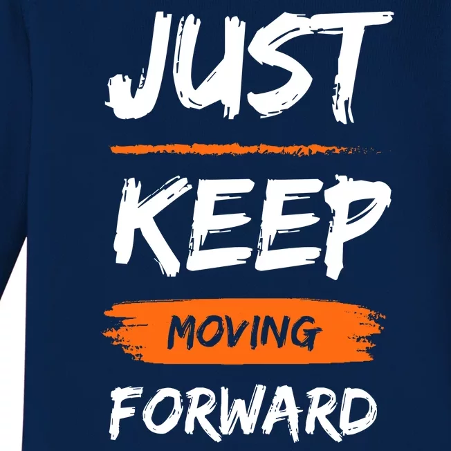 Just Keep Moving Forward Motivational Quote Baby Long Sleeve Bodysuit