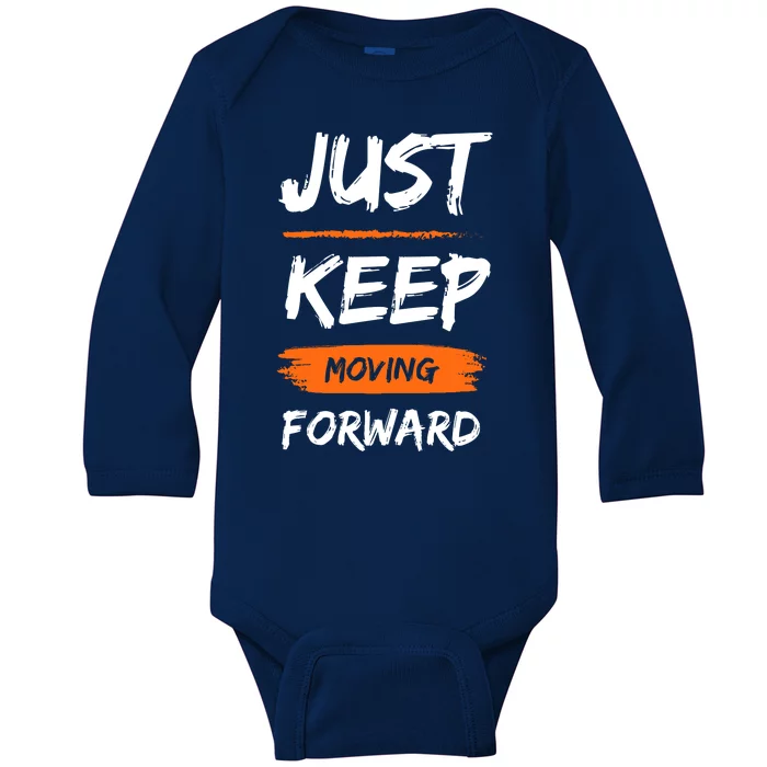 Just Keep Moving Forward Motivational Quote Baby Long Sleeve Bodysuit