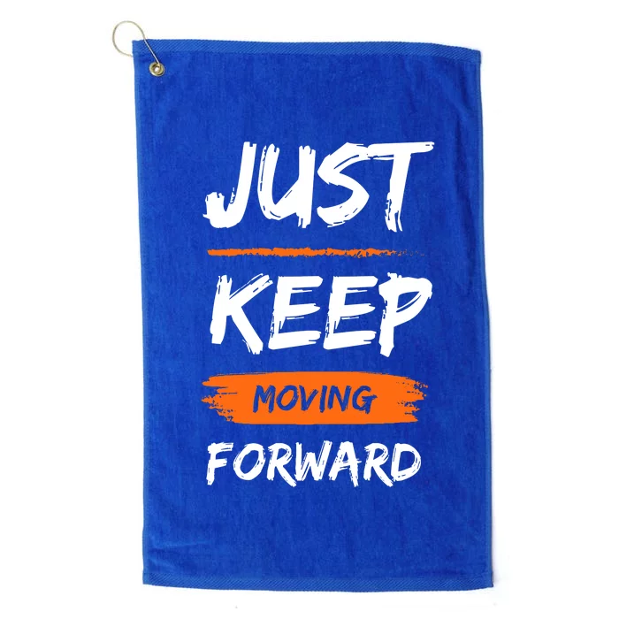 Just Keep Moving Forward Motivational Quote Platinum Collection Golf Towel