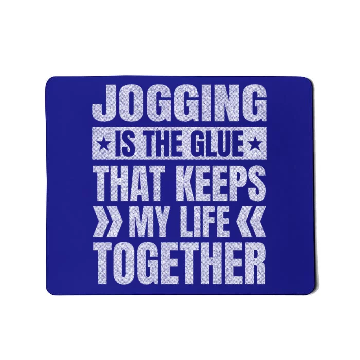 Jogging Keeps My Life Together Running Funny Runner Humor Great Gift Mousepad