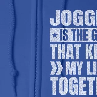 Jogging Keeps My Life Together Running Funny Runner Humor Great Gift Full Zip Hoodie