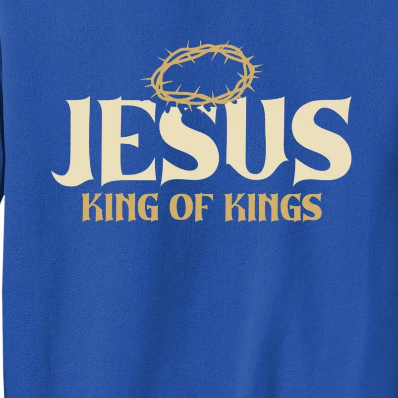 Jesus King Of Kings Thorn Crown Passion Of Christ Faith Gift Tall Sweatshirt