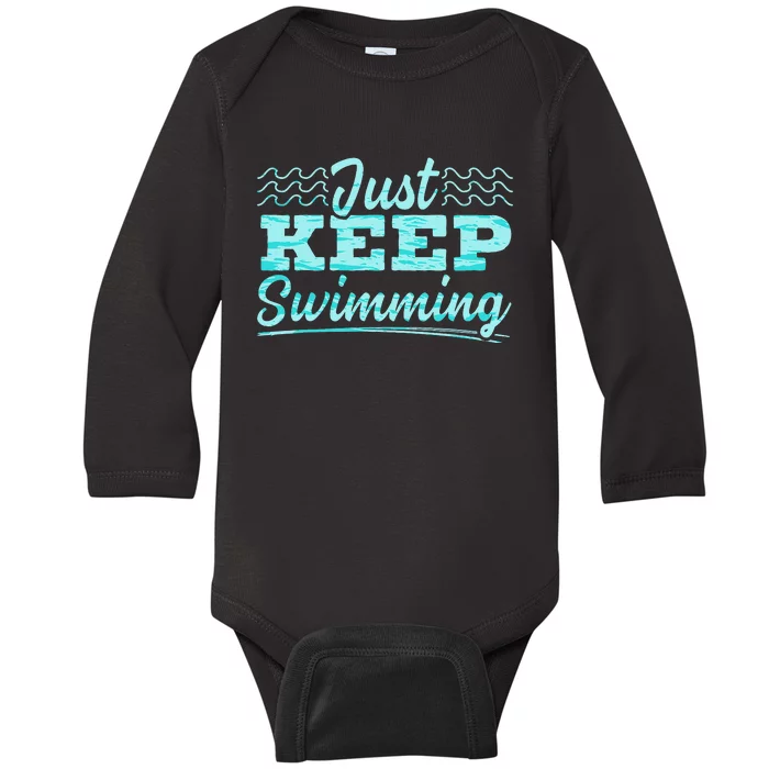 Just Keep Swimming Coach Swimmer Swim Water Sport Water Baby Long Sleeve Bodysuit