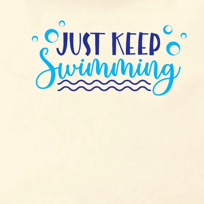 Just Keep Swimming I Love Swim Zip Tote Bag