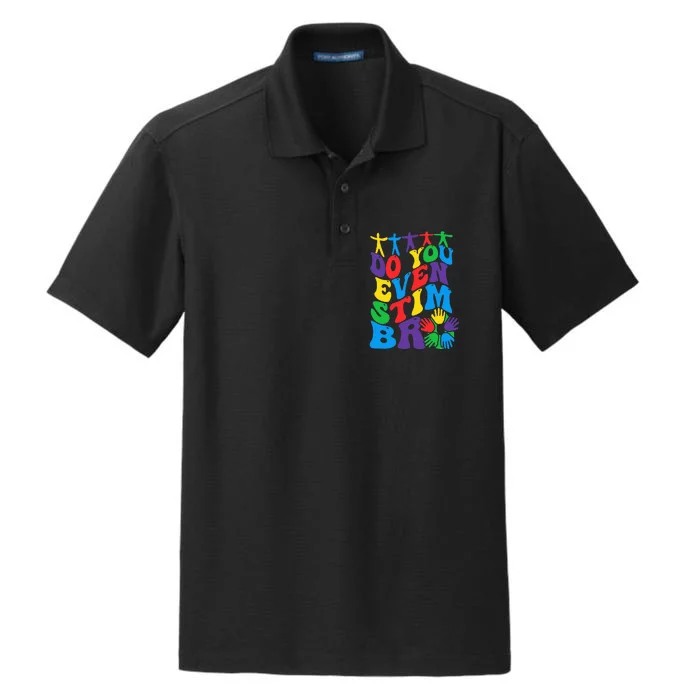 Just Keep Stimming Autism Do You Even Stim Bro Dry Zone Grid Performance Polo