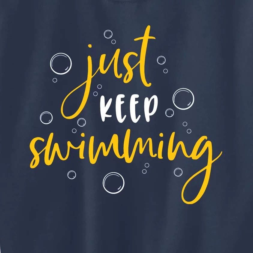 Just Keep Swimming Kids Sweatshirt